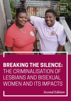 Breaking the Silence: Criminalisation of Lesbians and Bisexual Women and its Impacts