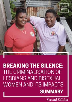 Breaking the Silence: Criminalisation of Lesbians and Bisexual Women and its Impacts (Summary)